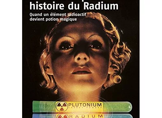 La fantastique histoire du Radium