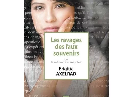Les ravages des faux souvenirs ou la mémoire manipulée