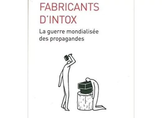 Fabricants d'intox 