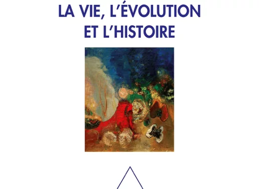La Vie, l'Évolution et l'Histoire
