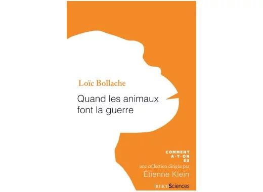 Quand les animaux font la guerre