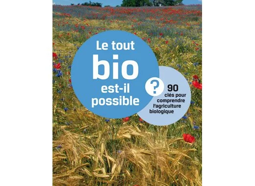  Le tout bio est-il possible ? 