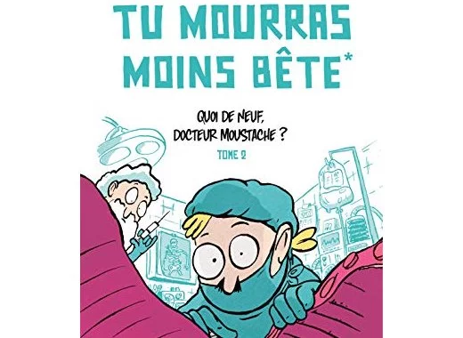 Tu mourras moins bête