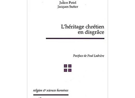 L'héritage chrétien en disgrâce