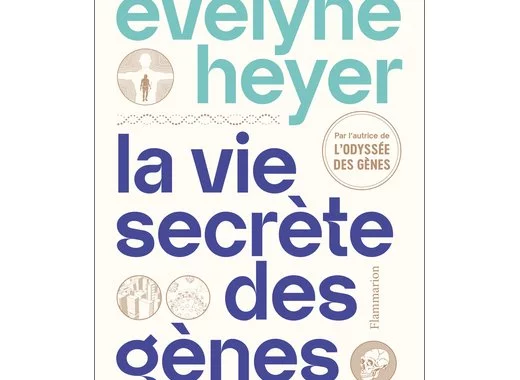La vie secrète des gènes