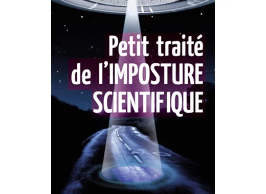 Petit traité de l'imposture scientifique