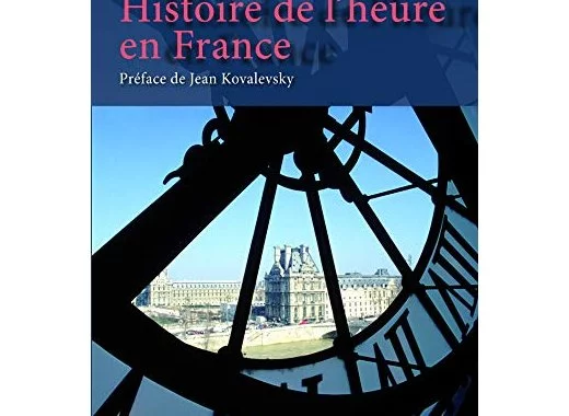 Histoire de l'heure en France (note de lecture n°1)