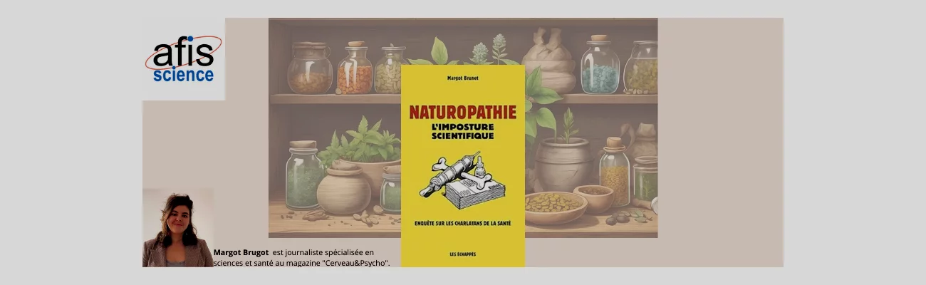 [Conférence en ligne - Mardi 9 décembre 2025 à 20h00] Naturopathie : enquête sur une imposture scientifique