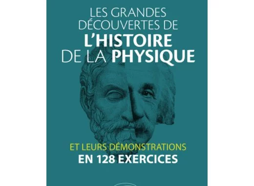 Les grandes découvertes de l'histoire de la physique