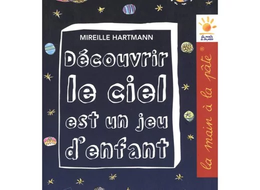 Découvrir le ciel est un jeu d'enfant 