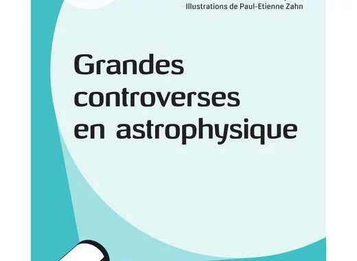 Grandes controverses en astrophysique