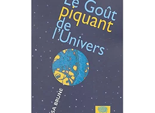 Le goût piquant de l'Univers