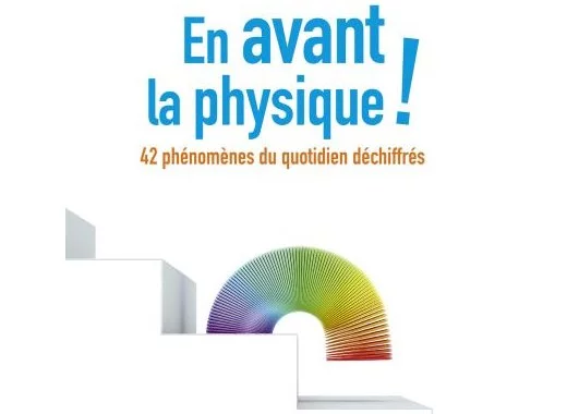 En avant la physique !