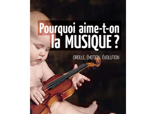 Pourquoi aime-t-on la musique ?