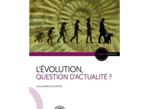 L'évolution, question d'actualité ? 
