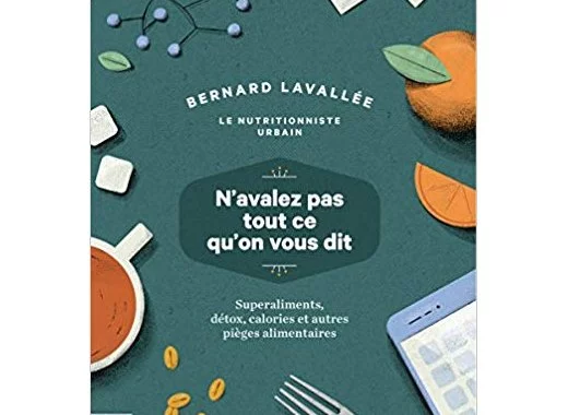 N'avalez pas tout ce qu'on vous dit