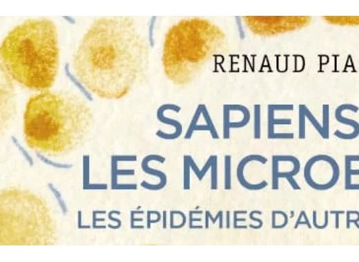 Sapiens et les microbes (ouvrages de Renaud Piarroux)