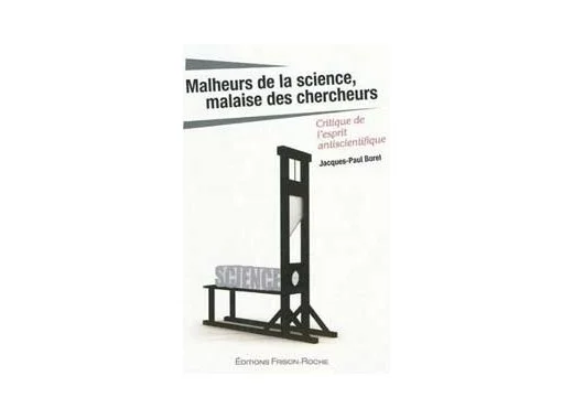 Malheurs de la science, malaise des chercheurs