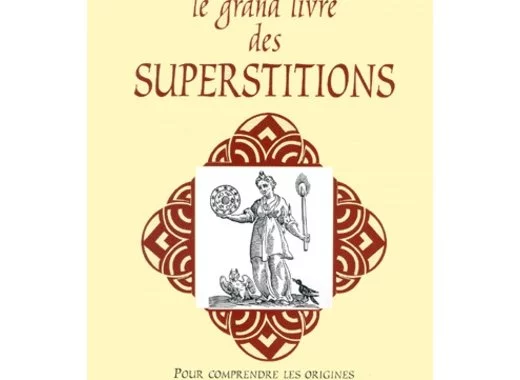 Le Grand Livre des Superstitions 