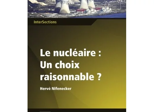Le nucléaire : un choix raisonnable ?