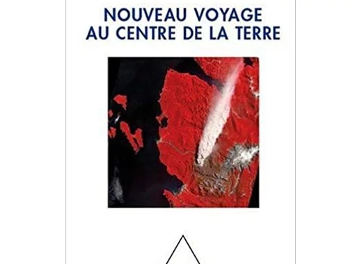 Nouveau voyage au centre de la Terre