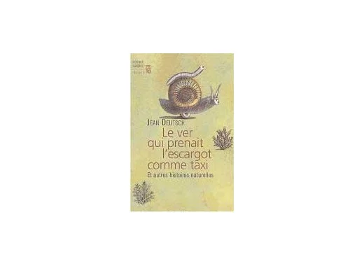 Le ver qui prenait l'escargot comme taxi