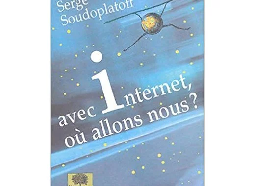 Avec Internet, où allons nous ?