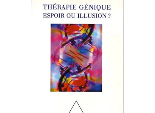 Thérapie génique : espoir ou illusion ?
