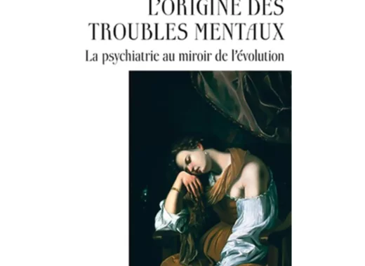 L'origine des troubles mentaux 
