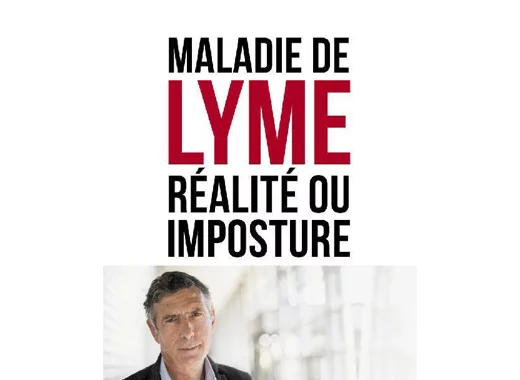Maladie de Lyme – Réalité ou imposture ?