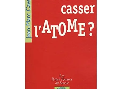 Peut-on casser l'atome ?
