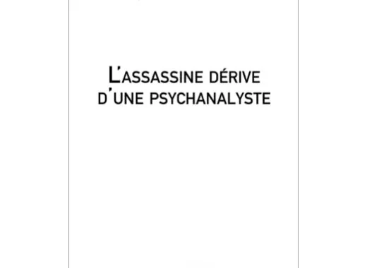 L'assassine dérive d'une psychanalyste