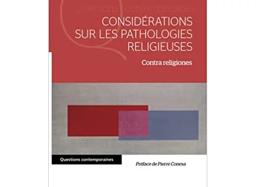 Considérations sur les pathologies religieuses
