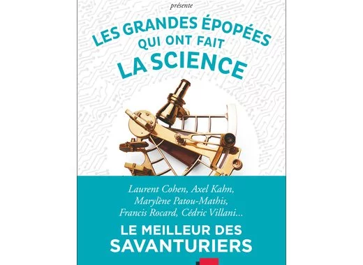 Les grandes épopées qui ont fait la science