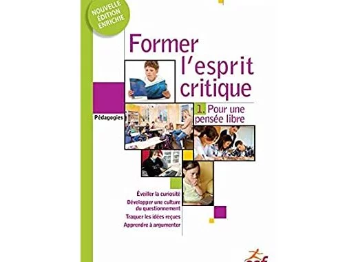 Former l'esprit critique (Tome 1)