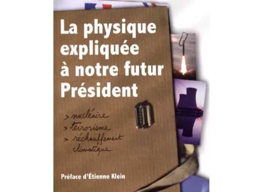 La physique expliquée à notre futur Président