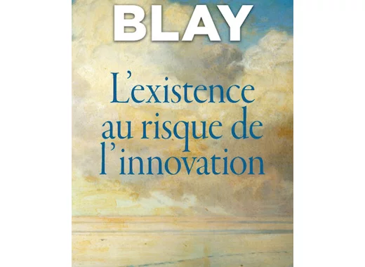 L'existence au risque de l'innovation