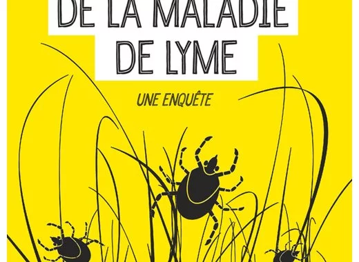 L'affaire de la maladie de Lyme - Une enquête