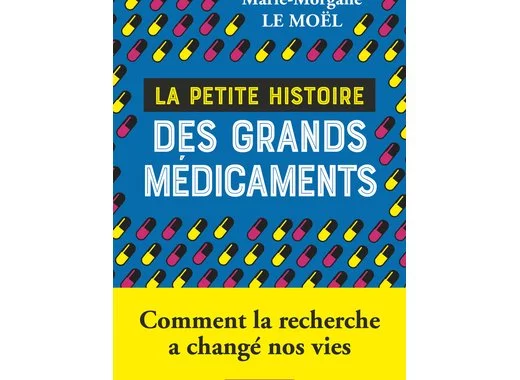  La petite histoire des grands médicaments