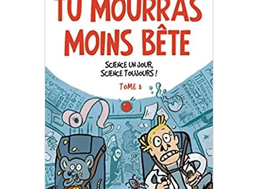 Tu mourras moins bête