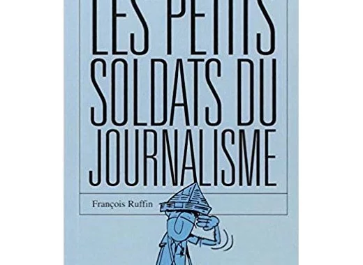 Les petits soldats du journalisme